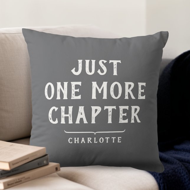 Coussin Book Lover's Just One More Chapter Custom (Créateur téléchargé)
