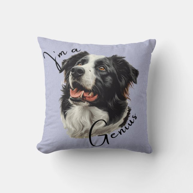 Coussin Bordure Collie 'I'm a Genius' .Fun & Clever Design (Recto)