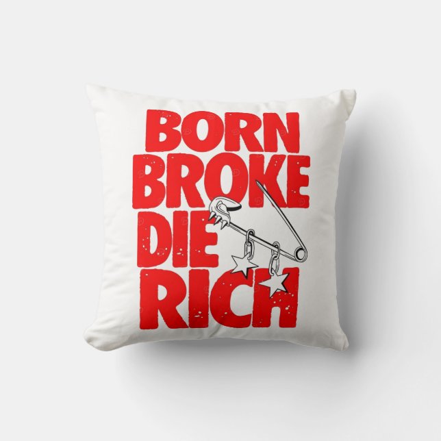 Coussin Born Broke Die Rich Motivational Throw Pillow (Recto)