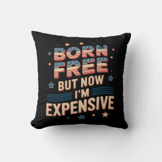 Coussin Born Free Mais Now I'm Copensive mignon Citation