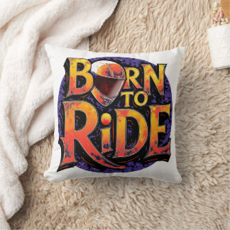 Coussin Born to Ride Throw Pillow
