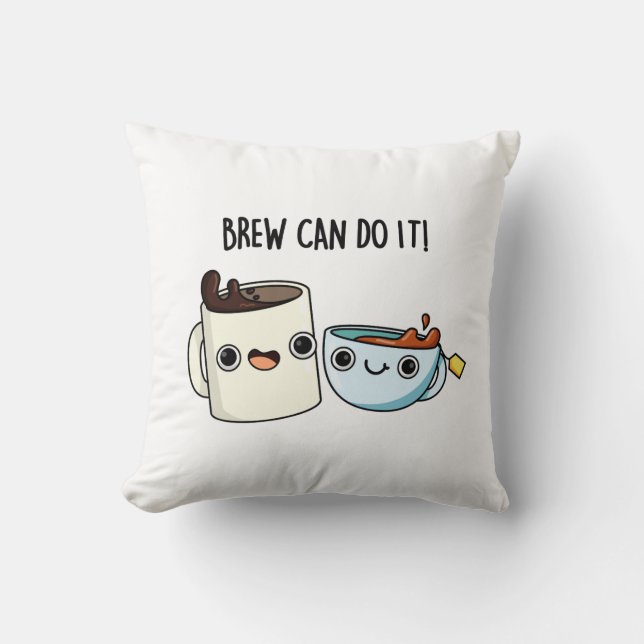 Coussin Brew Peut Le Faire Drôle Pun Thé De Café (Recto)