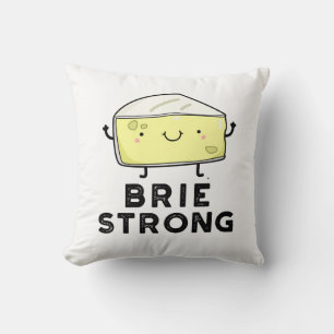 Coussin Brie Strong Funny Pun de fromage positif