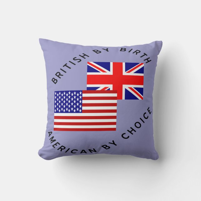 Coussin Britannique de naissance, Américain par choix (Recto)