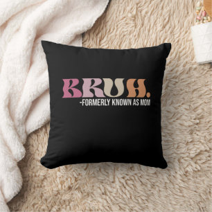 Coussin Bruh Anciennement Connu Sous Le Nom De Maman Drôle