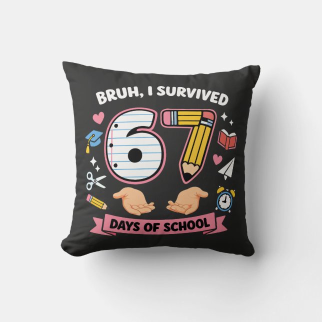 Coussin Bruh j'ai survécu 67 jours d'école (Recto)