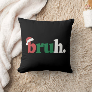 Coussin Bruh Mème Drôle Dire Bro Salutation Noël