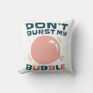 Coussin Bubbblegum Bubble Funny ne pas éclater ma bulle