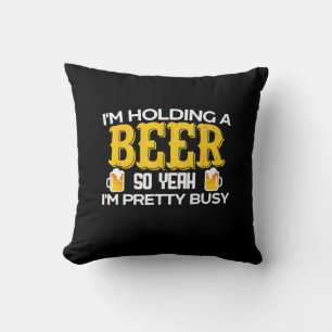 Coussin Buveur de bière Je tiens une bière Anniversaire
