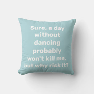Coussin Cadeau de citation de danse drôle Danseur Amateur 