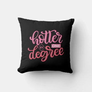 Coussin Cadeau de fin d'études Plus chaud d'un degré