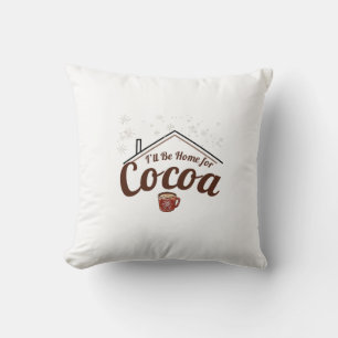 Coussin Cadeau de Noël confortable, je serai à la maison p