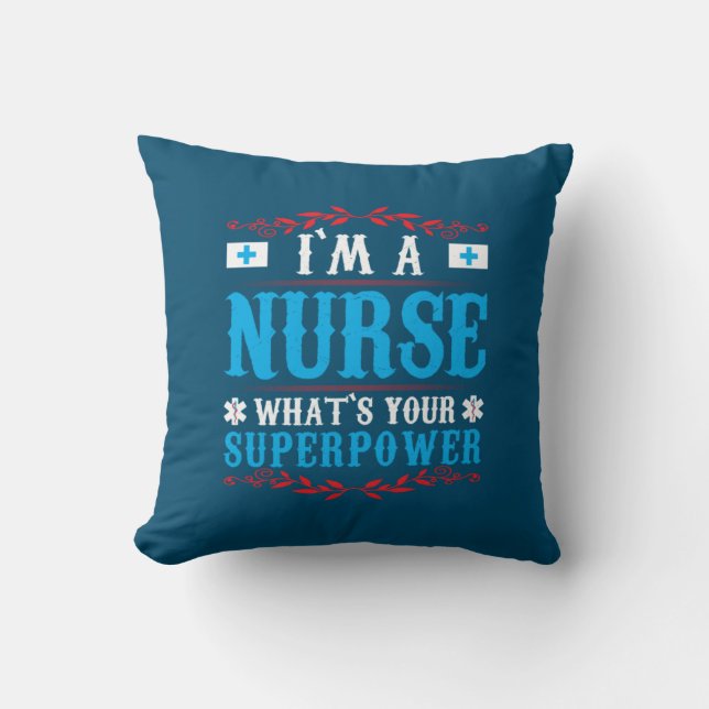 Coussin Cadeau infirmière | Je Suis Une Infirmière Ce Que  (Recto)