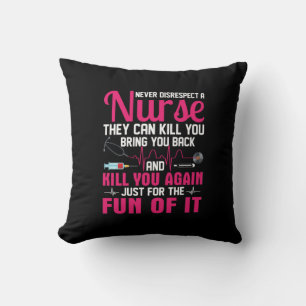 Coussin Cadeau infirmière Ne jamais manquer de respect à