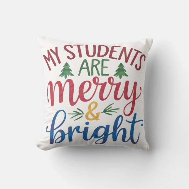 Coussin Cadeau pour l'enseignant | Mes élèves sont joyeux  (Recto)