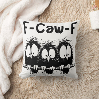 Coussin Cadeaux de citation d'oiseau drôle F-Caw-F 