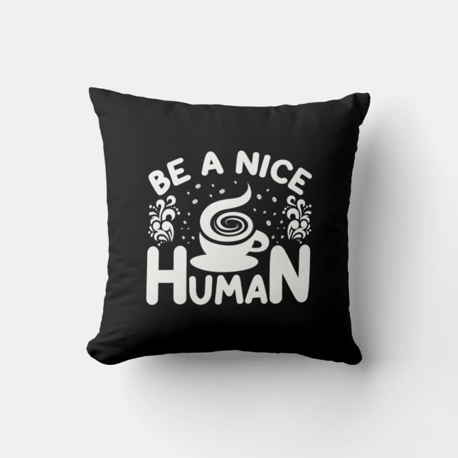 Coussin Café Art Be A Nice Human (Recto)