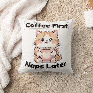 Coussin Café d'abord, siestes plus tard Mignon Chat | Kawa