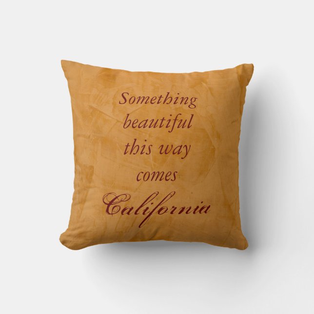 Coussin Californie - Quelque chose de beau arrive (Recto)