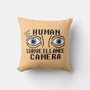 Coussin Caméra de surveillance humaine humour sec