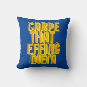 Coussin CARPE That EFFING DIEM drôle citation latine