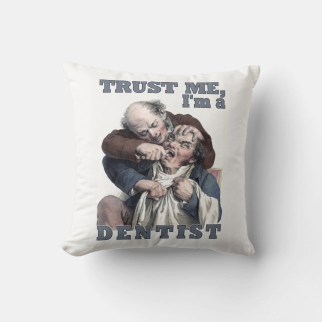 Coussin Carreau d'humour de DENTISTE (Recto)