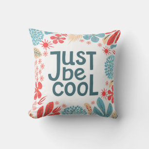 Coussin Carte postale, juste être cool, citation motivante