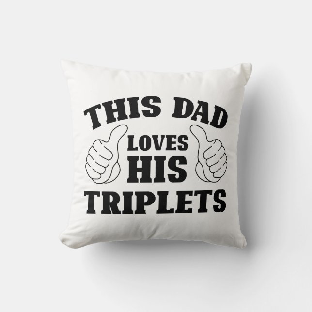 Coussin Ce papa aime ses triplés - Cadeau pour papa avec T (Recto)