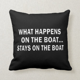Coussin Ce qui se produit sur les séjours de bateau sur le