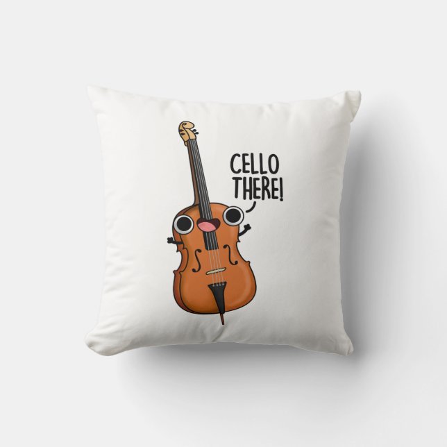 Coussin Cello There Funny Music Pun (Recto)