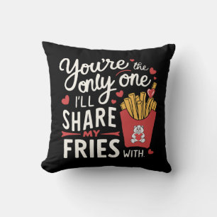 Coussin Celui que je partagerai Mes Fries avec des Valenti
