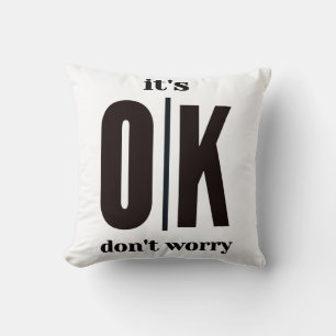 Coussin C'est bon, ne t'inquiète pas