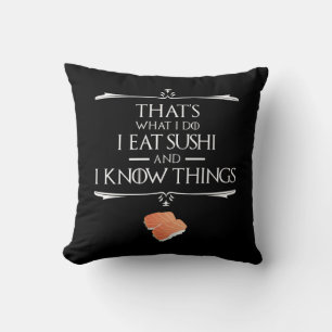 Coussin C'est Ce Que Je Fais Je Mange Des Sushis Et Je Con
