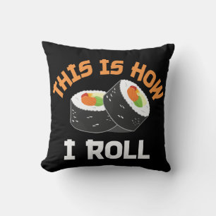 Coussin C'Est Comme Ça Que Je Roule - Sushi Drôle