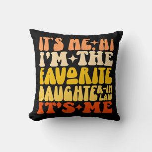 Coussin C'est moi Salut Je suis la fille préférée en droit