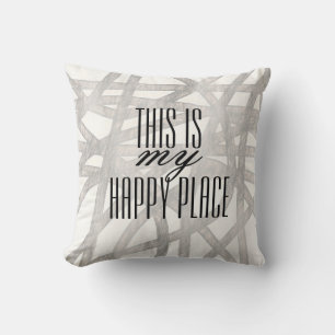 Coussin c'est mon heureux endroit gris et blanc moderne