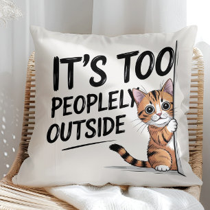 Coussin "C'est trop peuplé dehors" drôle de chat introvert