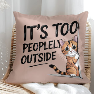 Coussin "C'est trop peuplé dehors" drôle de chat introvert