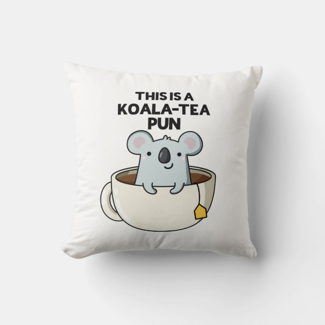 Coussin C'Est Un Pun Koala-tea Drôle Koala Pun (Recto)