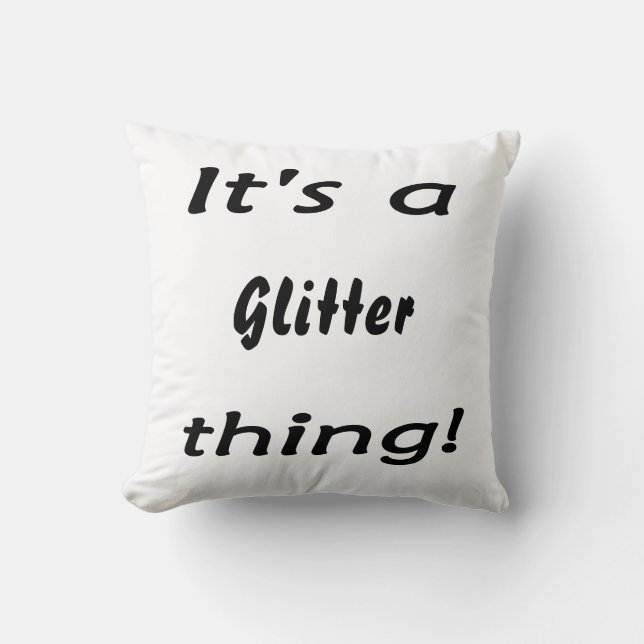 Coussin C'est une chose de parties scintillantes ! (Recto)