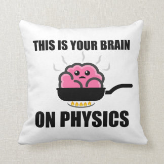 Coussin C'est votre cerveau sur des produits de physique