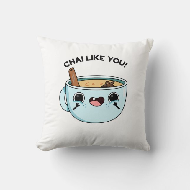 Coussin Chai Comme Vous Drôle Pun De Thé (Recto)