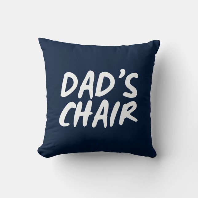 Coussin Chaise de papa| Papa Fête des pères humoristique (Recto)