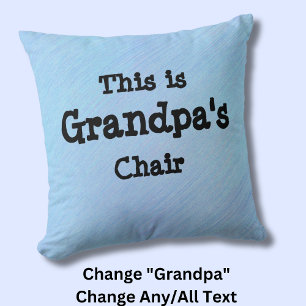 Coussin Changer de nom Ceci est la Chaise de grand-père -