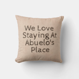 Coussin Changer de nom Texte We Love Stay at Abuelo's Plac