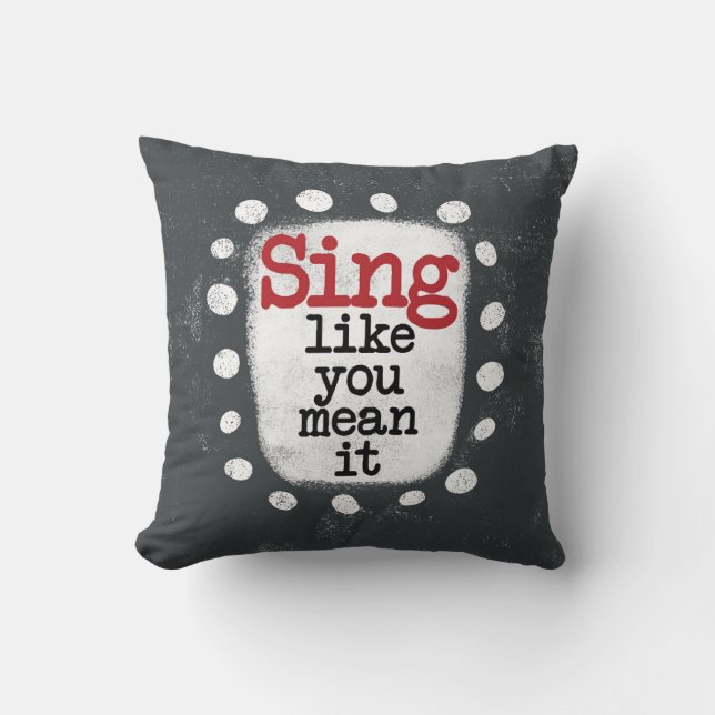 Coussin Chantez Comme Vous Voulez Dire Qu'Il Lance Oreille (Recto)