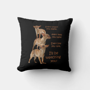 Coussin Chaque Bite que vous prenez, Chien affamé, Chihuah