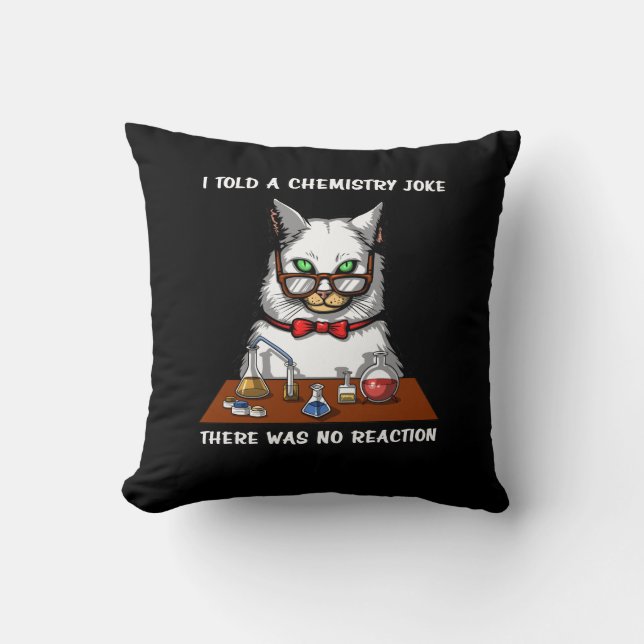 Coussin Chat Chimie Professeur Funny Pas de Réaction Plais (Recto)