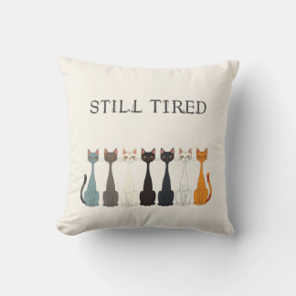 Coussin Chats Sarcasiques Encore Fatigués | Humour de Dame