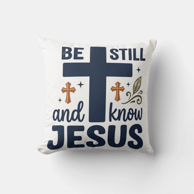 Coussin Chemise de typographie chrétienne « Be Still and K (Recto)